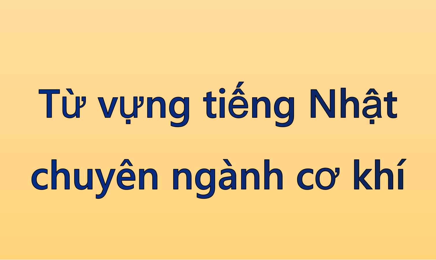 Từ vựng tiếng Nhật chuyên ngành cơ khí