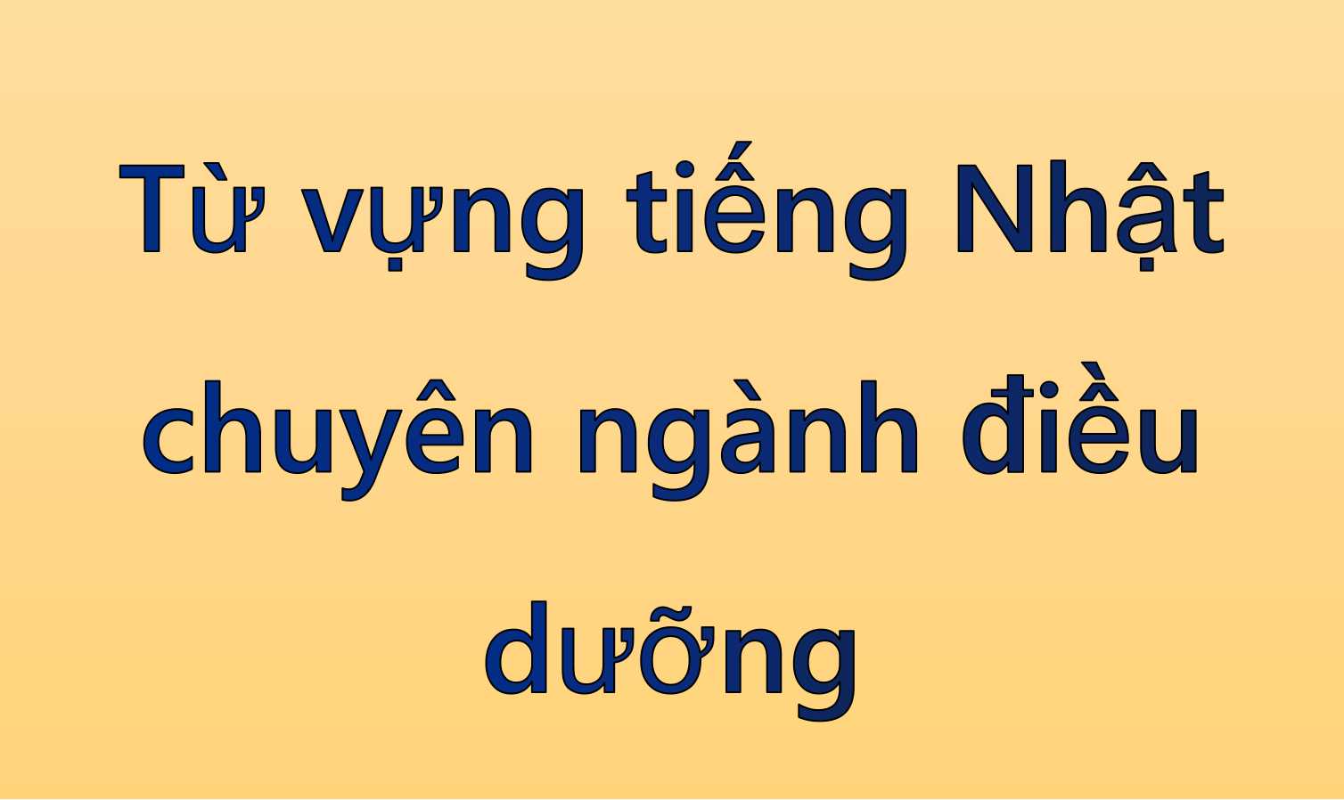 Từ vựng tiếng Nhật chuyên ngành điều dưỡng