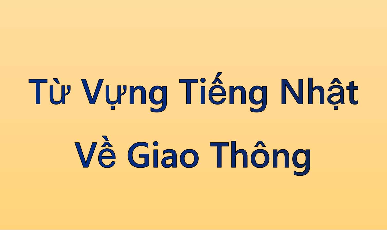 Từ Vựng Tiếng Nhật Về Giao Thông