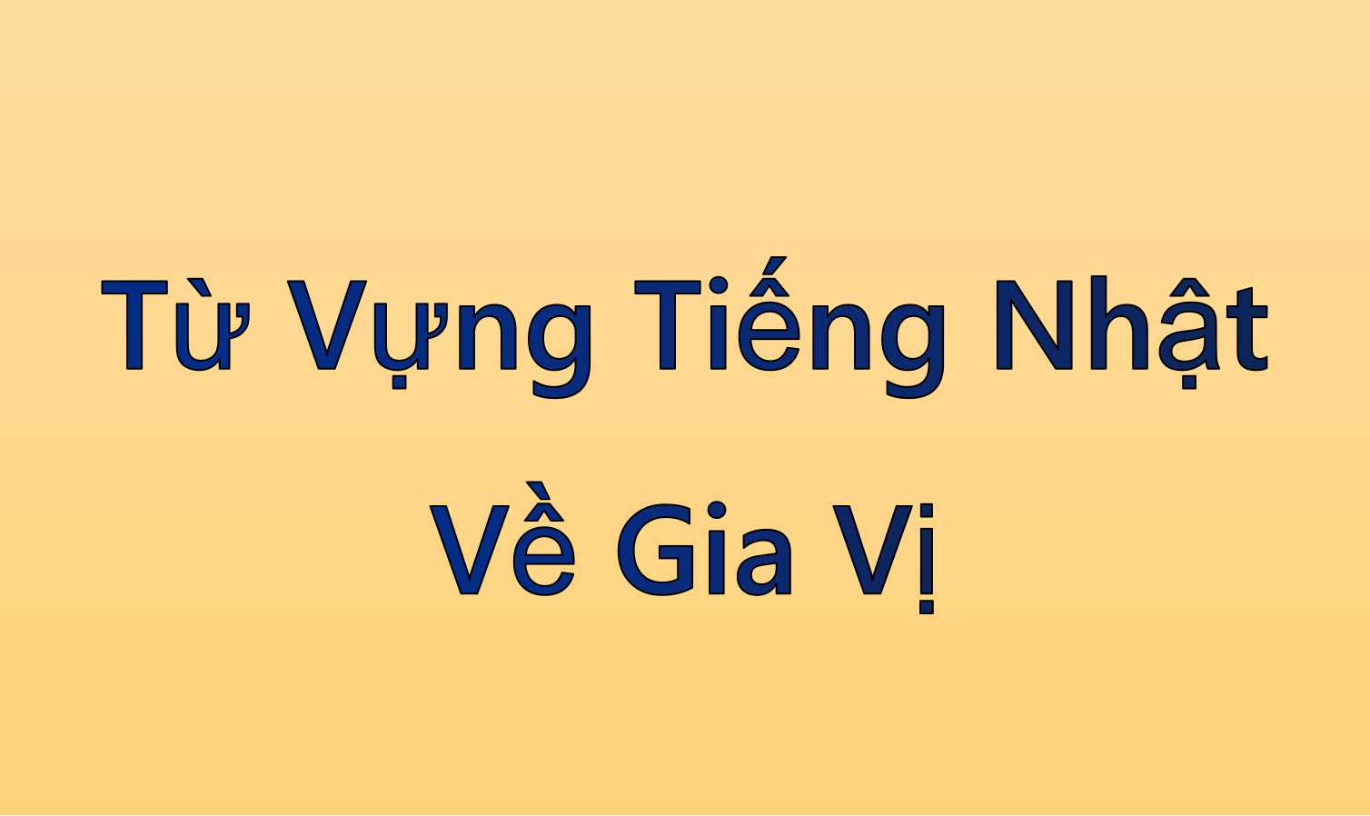 Từ Vựng Tiếng Nhật Về Gia Vị