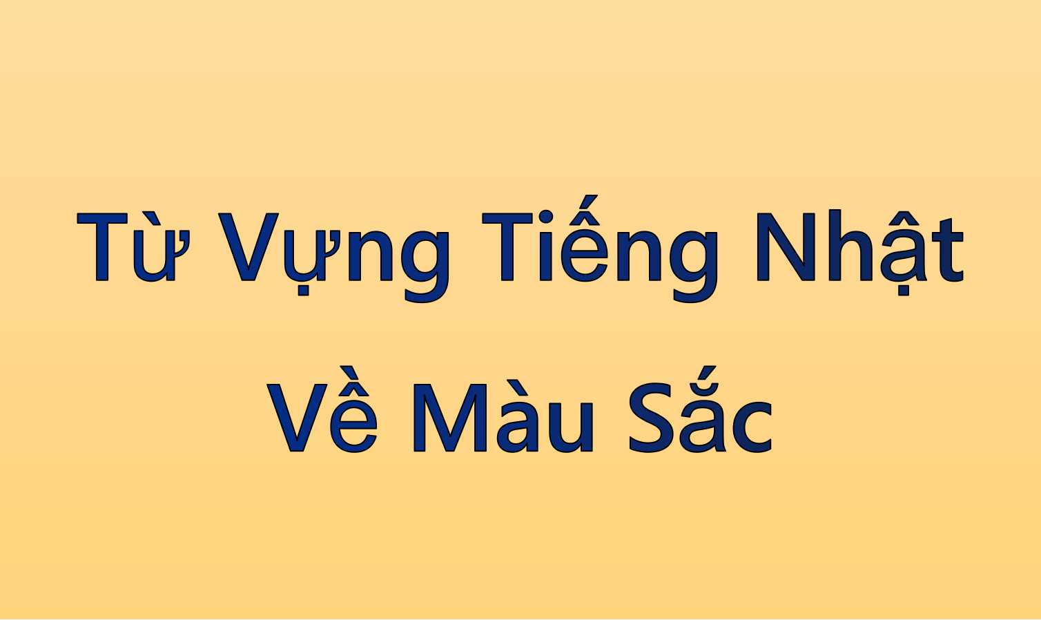 Từ Vựng Tiếng Nhật Về Màu Sắc
