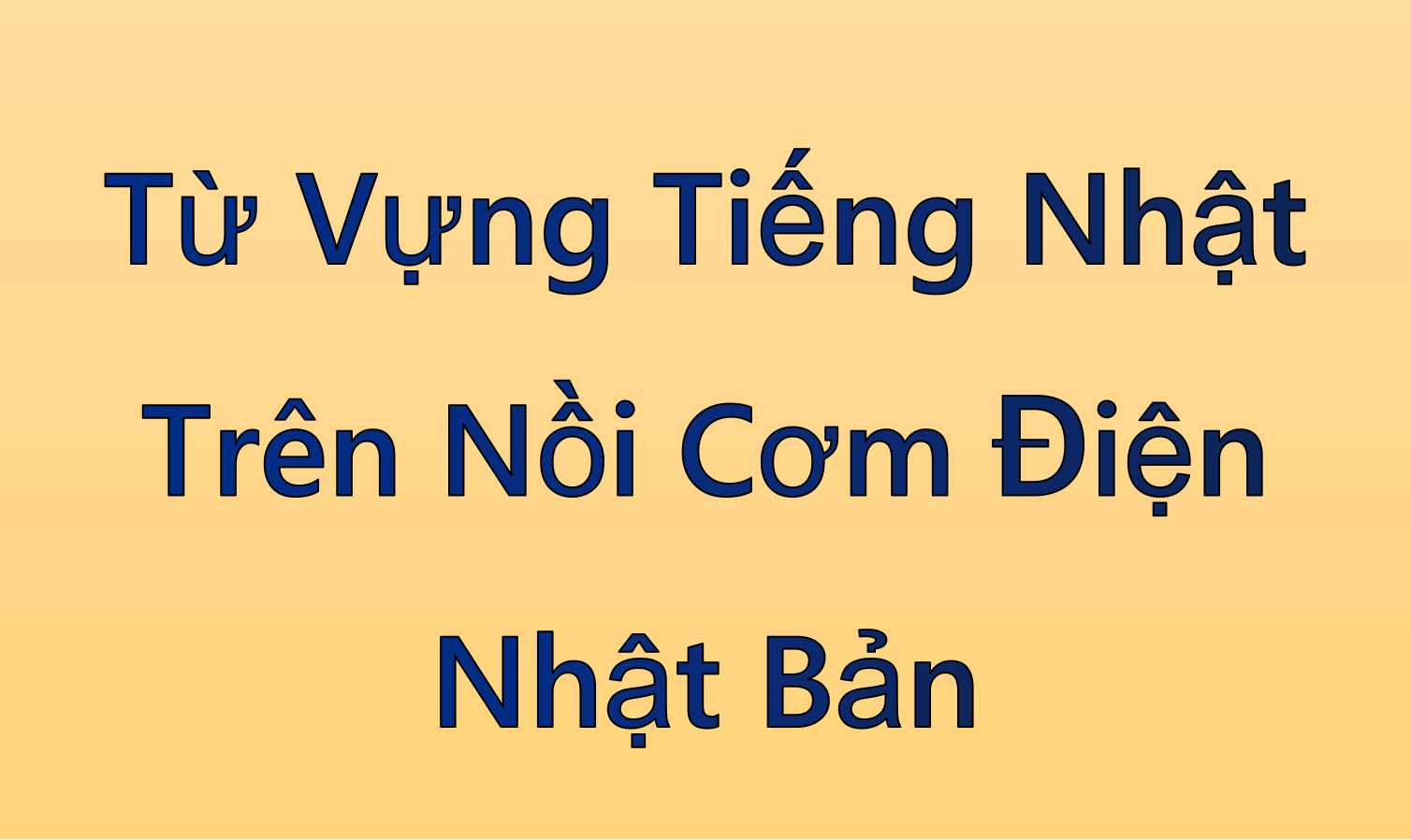 Từ Vựng Tiếng Nhật Trên Nồi Cơm Điện Nhật Bản