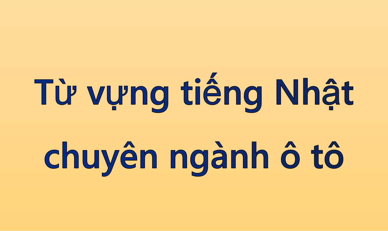 Từ vựng tiếng Nhật chuyên ngành ô tô