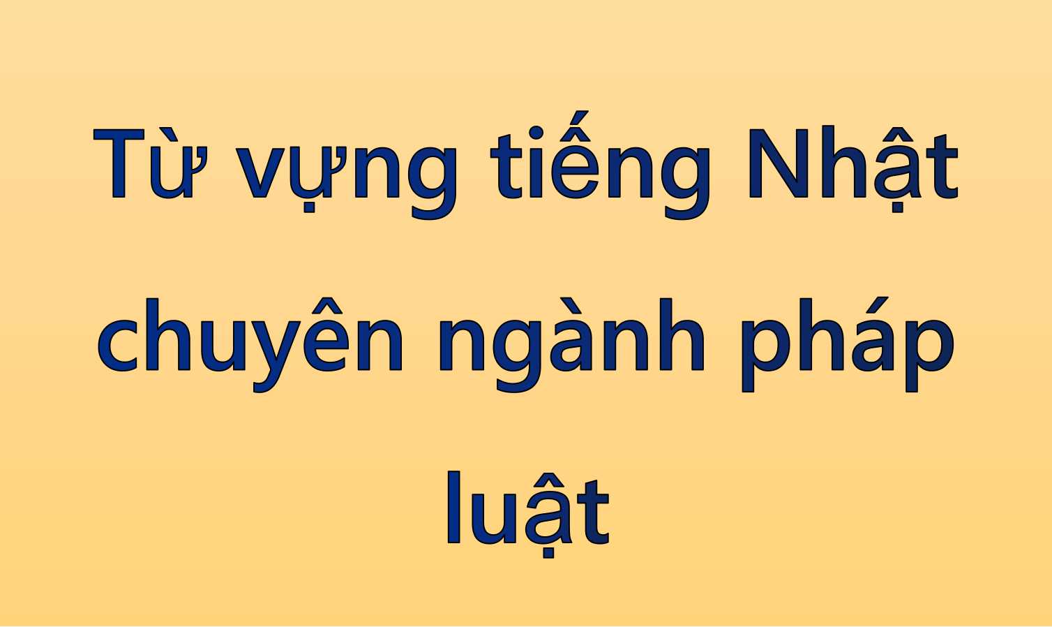 Từ vựng tiếng Nhật chuyên ngành pháp luật