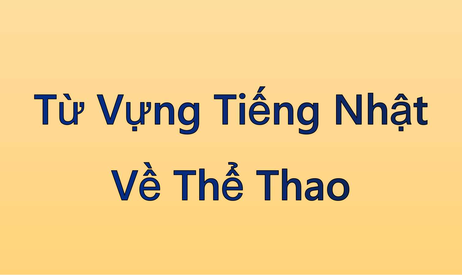 Từ Vựng Tiếng Nhật Về Thể Thao