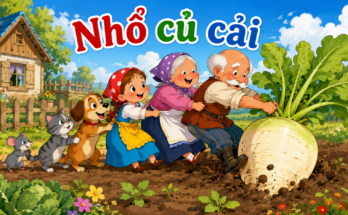 Chuyện kể cho bé Nhổ củ cải