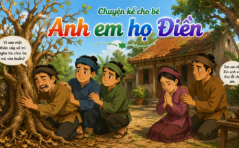 Chuyện kể cho bé Anh em họ Ðiền
